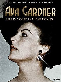 Ava Gardner: Life Is Bigger Than Movies