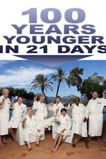 100 Years Younger In 21 Days: Season 1