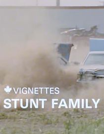 Canada Vignettes: Stunt Family