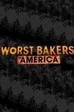 Worst Bakers In America: Season 1