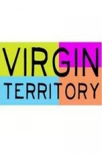 Virgin Territory: Season 1