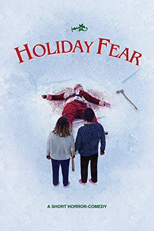 Holiday Fear (short 2017)