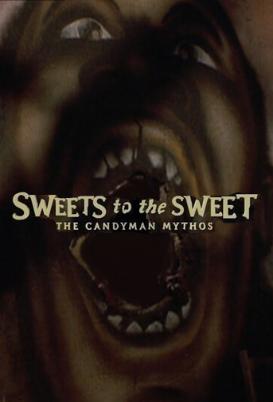 Sweets To The Sweet: The Candyman Mythos