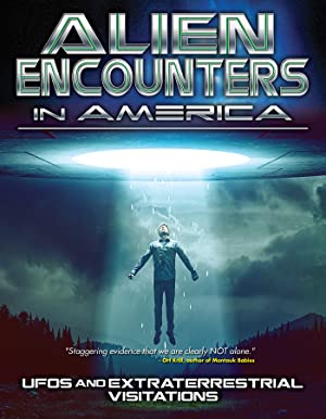 Alien Encounters In America: Ufos And Extraterrestrial Visitations
