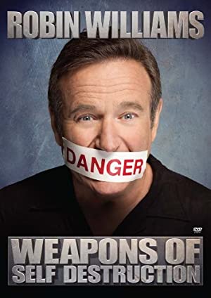 Robin Williams: Weapons Of Self Destruction