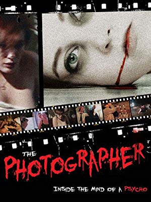 The Photographer: Inside The Mind Of A Psycho
