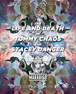 The Life And Death Of Tommy Chaos And Stacey Danger