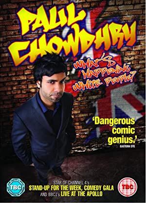 Paul Chowdhry: What's Happening White People?