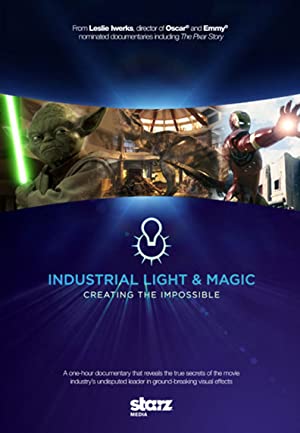 Industrial Light & Magic: Creating The Impossible