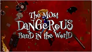 The Most Dangerous Band In The World