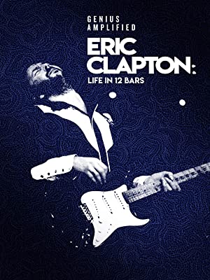Eric Clapton: Life In 12 Bars