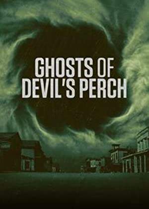 Ghosts Of Devil's Perch: Season 1