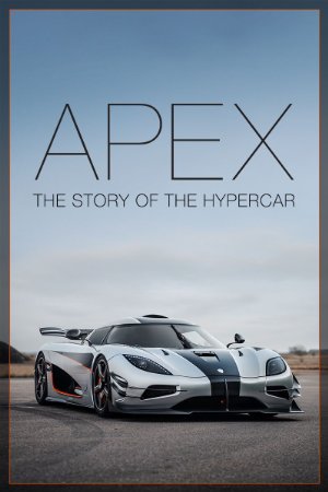 Apex: The Story Of The Hypercar