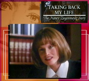 Taking Back My Life: The Nancy Ziegenmeyer Story