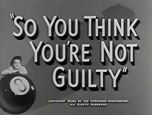 So You Think You're Not Guilty