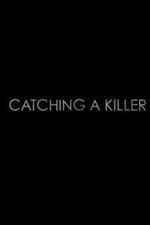 Catching A Killer: Season 1