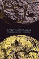 Between The Buried And Me: Future Sequence - Live At The