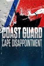 Coast Guard: Cape Disappointment - Pacific Northwest: Season 1