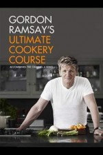 Gordon Ramsays Ultimate Cookery Course: Season 1