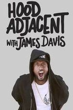 Hood Adjacent With James Davis: Season 1