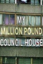 My Million Pound Council House