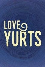 Love Yurts: Season 1