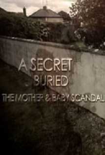 A Secret Buried The Mother And Baby Scandal
