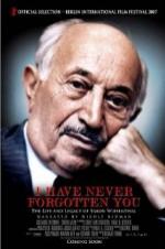 I Have Never Forgotten You: The Life & Legacy Of Simon Wiesenthal