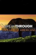 Breakthrough: The Earliest Americans