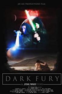 Dark Fury: A Star Wars Fan Film