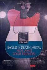 Eagles Of Death Metal: Nos Amis (our Friends)