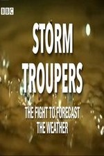Storm Troupers: The Fight To Forecast The Weather: Season 1