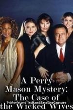 A Perry Mason Mystery: The Case Of The Wicked Wives