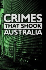Crimes That Shook Australia: Season 1