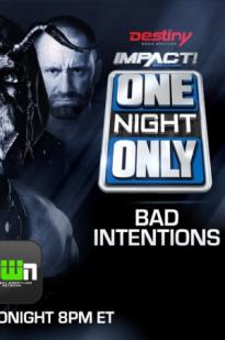 Impact Wrestling One Night Only: Bad Intentions