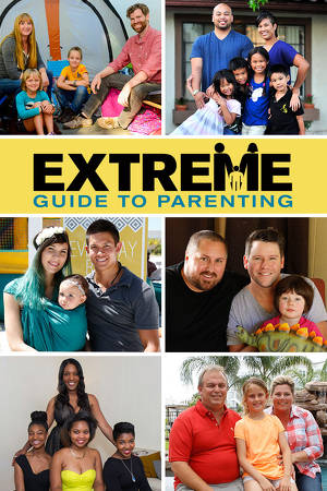 Extreme Guide To Parenting: Season 1