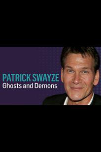 Patrick Swayze: Ghosts And Demons