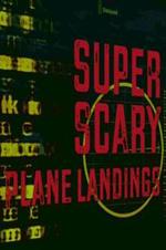 Super Scary Plane Landings