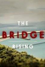 The Bridge Rising