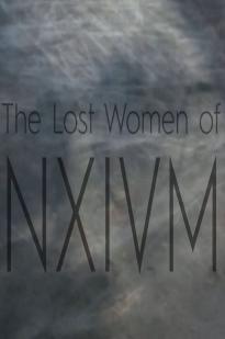 The Lost Women Of Nxivm