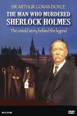 The Man Who Murdered Sherlock Holmes