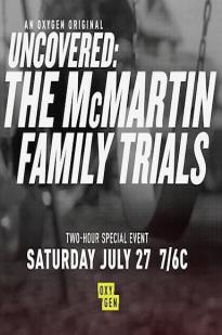 Uncovered: The Mcmartin Family Trials