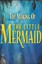 The Making Of 'the Little Mermaid'