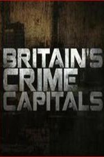 Britain's Crime Capitals: Season 1