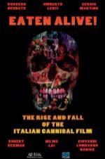 Eaten Alive! The Rise And Fall Of The Italian Cannibal Film